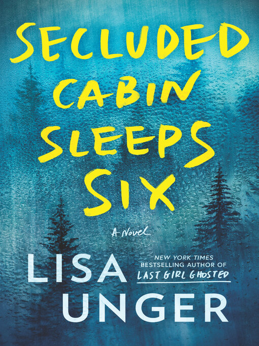 Title details for Secluded Cabin Sleeps Six by Lisa Unger - Available